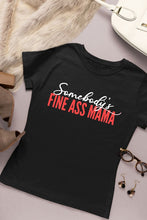 Load image into Gallery viewer, "Fine Mama" T-Shirt
