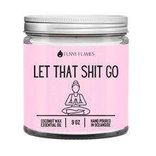 Load image into Gallery viewer, &quot;Let That Ish Go&quot; Candle
